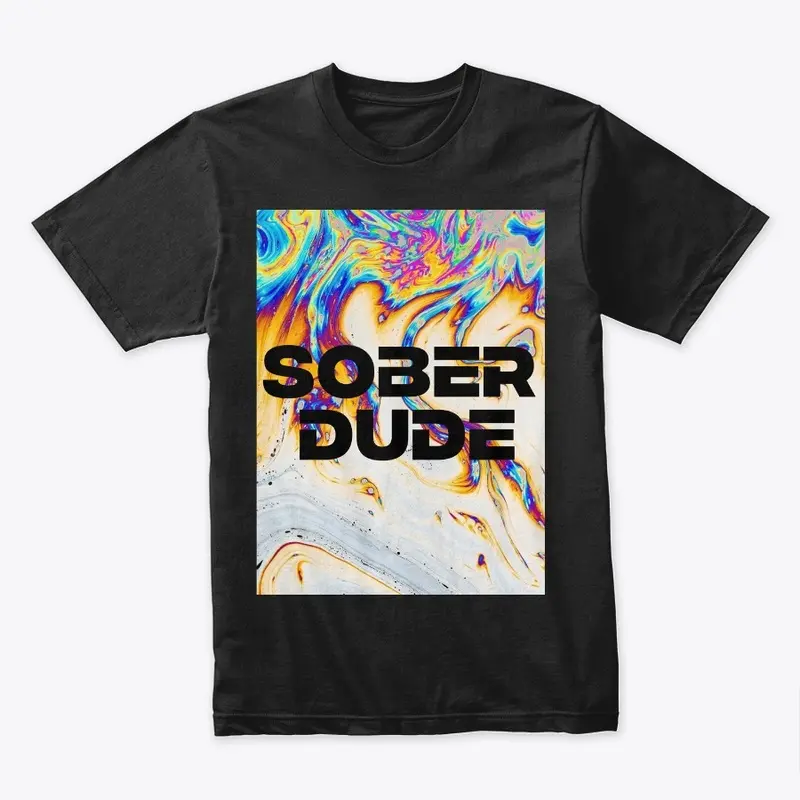 Sober dude tee