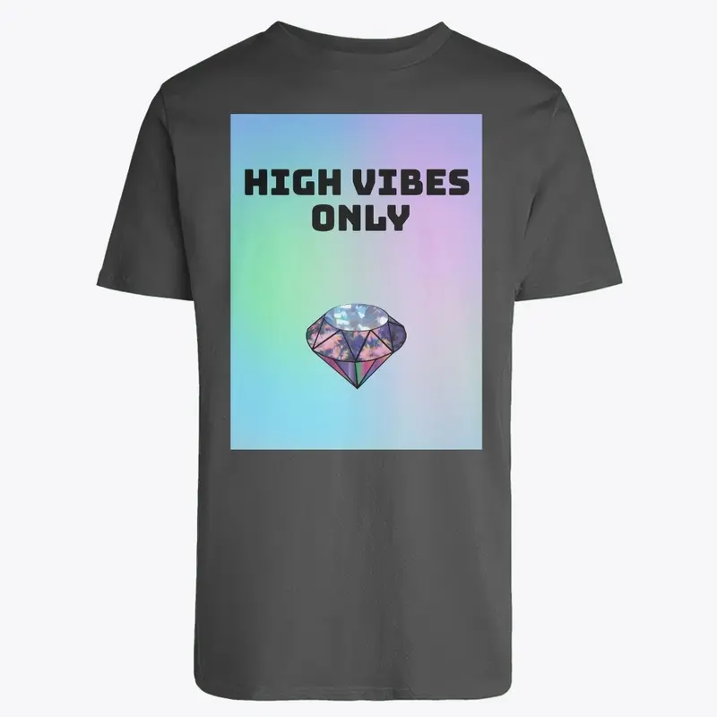 High vibes only tee